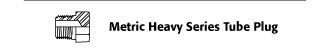 Metric Heavy Series Tube Plug