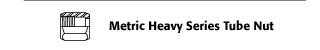 Metric Heavy Series Tube Nut